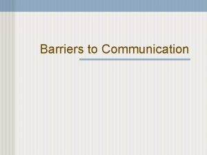 External barriers to communication
