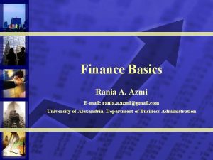 Finance Basics Rania A Azmi Email rania a