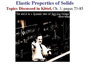 Elastic Properties of Solids Topics Discussed in Kittel