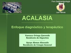 Foro Gastroenterologa Las Palmas ACALASIA Enfoque diagnstico y