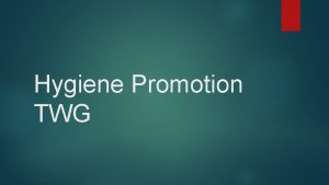 Objectives of hygiene promotion