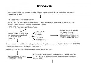 NAPOLEONE Dopo essersi distinto per le sue doti