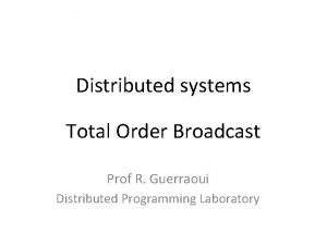 Total order broadcast