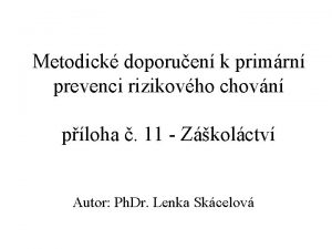 Metodick doporuen k primrn prevenci rizikovho chovn ploha