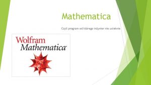 Mathematica Czyli program od ktrego inynier nie ucieknie