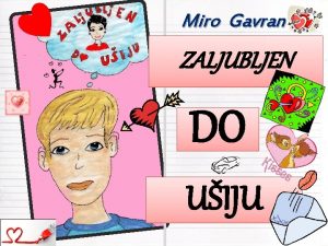 Miro Gavran ZALJUBLJEN DO UIJU MIRO GAVRAN On