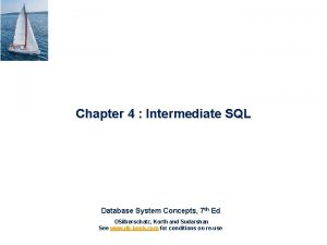 Chapter 4 Intermediate SQL Database System Concepts 7