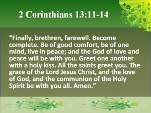 2 Corinthians 13 11 14 Finally brethren farewell