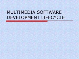 Multimedia software development