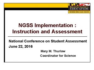 NGSS Implementation Instruction and Assessment National Conference on