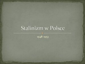 Stalinizm w Polsce 1948 1953 Krtka Historia Okresu