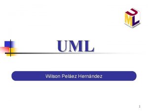 UML Wilson Pelez Hernndez 1 LOS CASOS DE