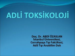 ADL TOKSKOLOJ Do Dr ABD ZASLAN stanbul niversitesi