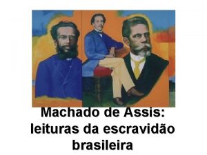 Machado de Assis leituras da escravido brasileira Barbara