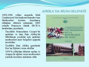 AFRKADA BLM GELENE 1992 1996 yllar arasnda Mali