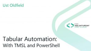 Ust Oldfield Tabular Automation With TMSL and Power