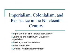 Imperialism Colonialism and Resistance in the Nineteenth Century