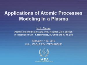 Applications of Atomic Processes Modeling In a Plasma