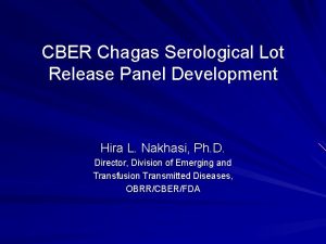 CBER Chagas Serological Lot Release Panel Development Hira