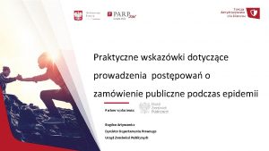 Praktyczne wskazwki dotyczce prowadzenia postpowa o zamwienie publiczne