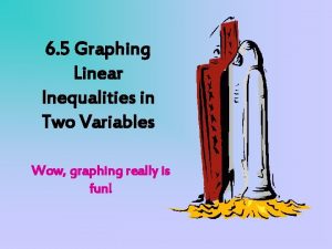 6 5 Graphing Linear Inequalities in Two Variables