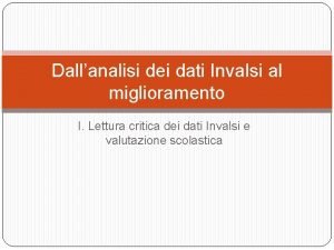 Dallanalisi dei dati Invalsi al miglioramento I Lettura