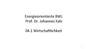 Energieorientierte BWL Prof Dr Johannes Kals 04 1