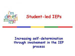 Studentled IEPs Increasing selfdetermination through involvement in the