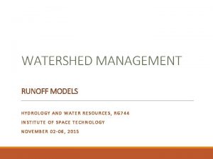 WATERSHED MANAGEMENT RUNOFF MODELS HYDROLOGY AND WATER RESOURCES