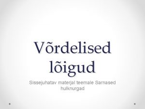 Vrdelised ligud Sissejuhatav materjal teemale Sarnased hulknurgad Vrdelised