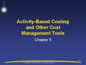 ActivityBased Costing and Other Cost Management Tools Chapter