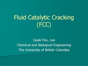 Fluid Catalytic Cracking FCC Quak Foo Lee Chemical