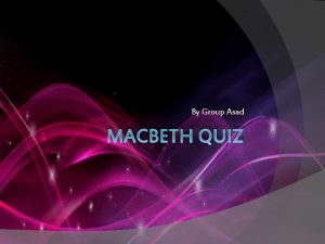 What new title does macbeth receive early in act one