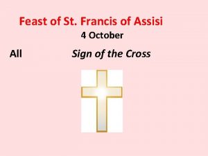 Feast of St Francis of Assisi 4 October