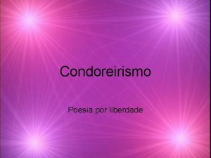 Condoreirismo Poesia por liberdade Princpios libertrios k Inspirados