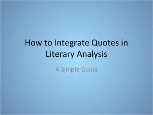 Embedding quotes in literary analysis