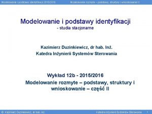 Modelowanie i podstawy identyfikacji 20152016 Modelowanie rozmyte podstawy