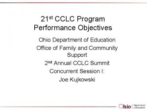 21 st CCLC Program Performance Objectives Ohio Department