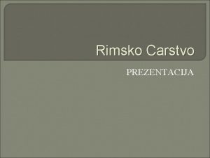 Rimsko carstvo prezentacija