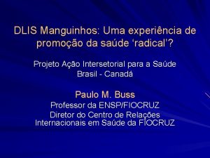 DLIS Manguinhos Uma experincia de promoo da sade