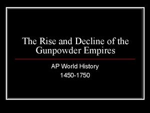 Decline of the gunpowder empires
