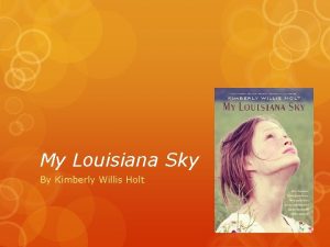 My louisiana sky summary