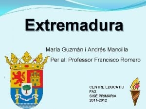 Extremadura Mara Guzmn i Andrs Mancilla Per al