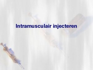 Intramusculair injecteren