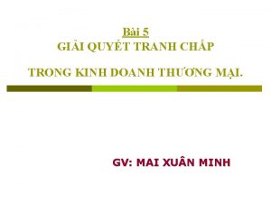 Bi 5 GII QUYT TRANH CHP TRONG KINH