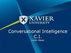Conversational Intelligence C I Judith Glaser How do