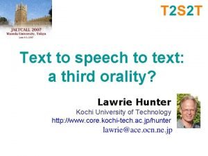Text to speech to text a third orality