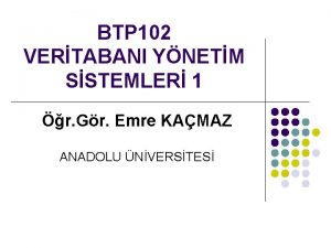 BTP 102 VERTABANI YNETM SSTEMLER 1 r Gr