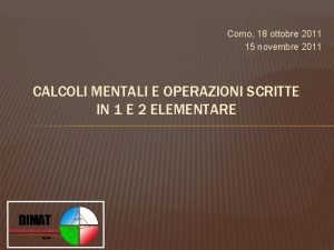 Como 18 ottobre 2011 15 novembre 2011 CALCOLI