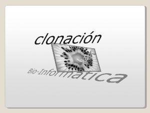 Características de la clonación